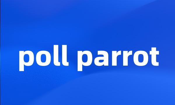 poll parrot