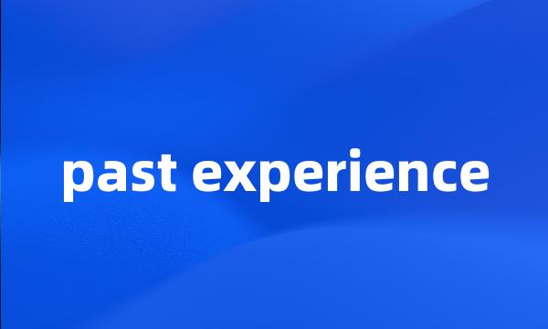 past experience