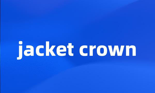 jacket crown