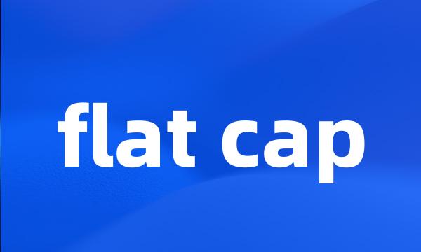 flat cap