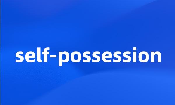 self-possession