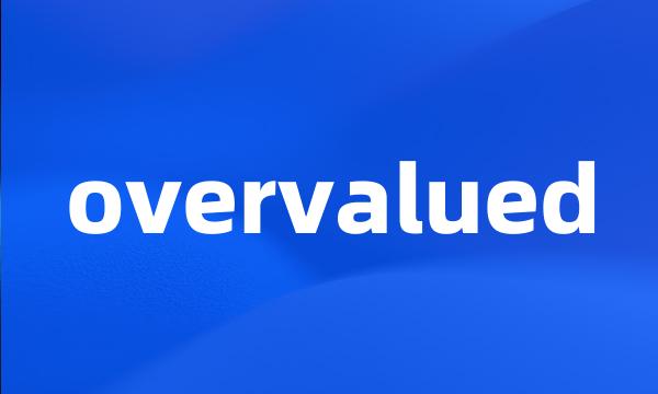 overvalued