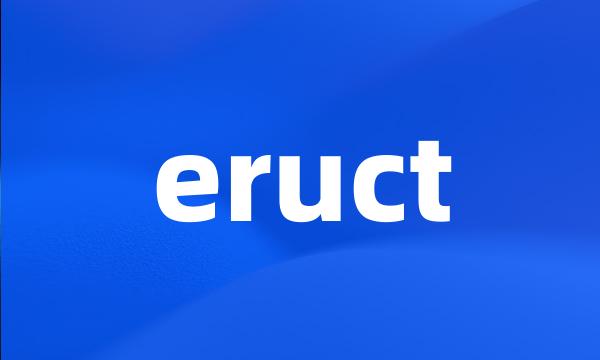 eruct