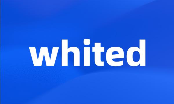 whited