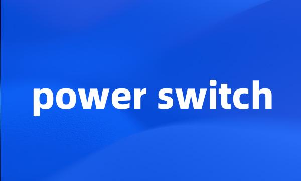 power switch