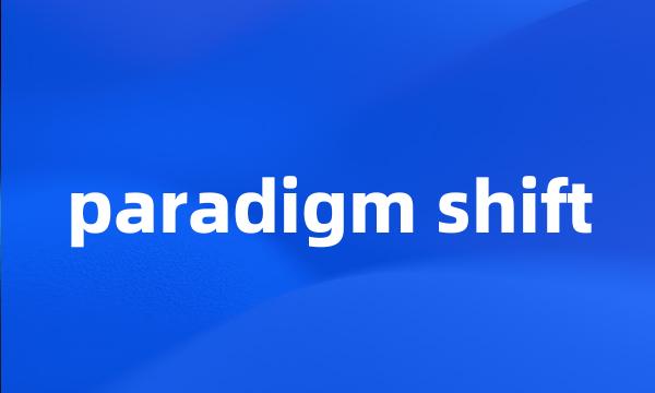 paradigm shift