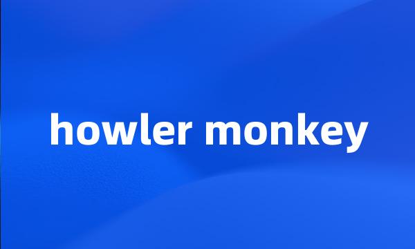 howler monkey