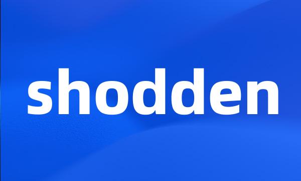 shodden