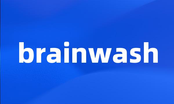 brainwash