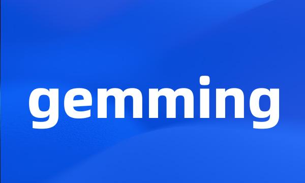 gemming