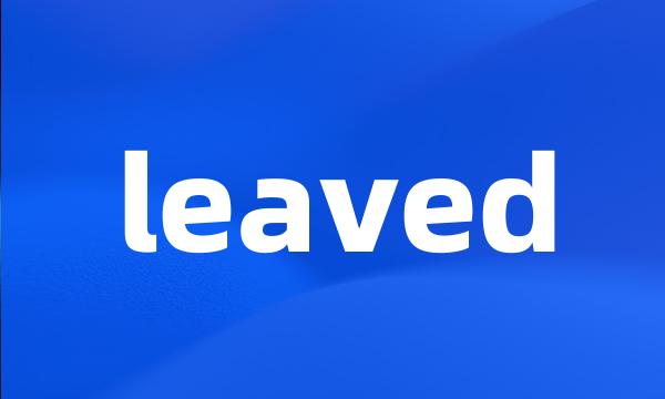 leaved