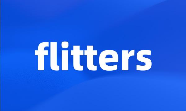 flitters