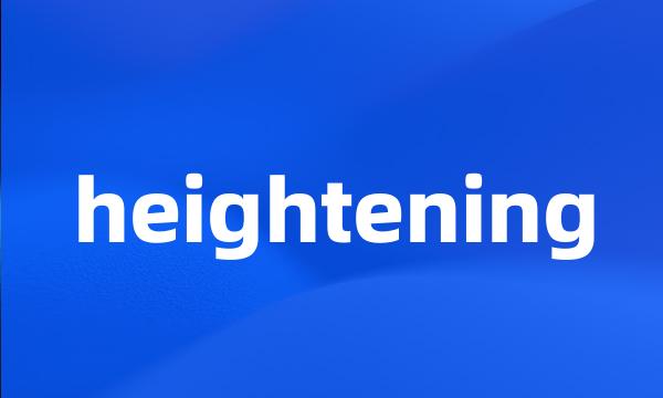 heightening