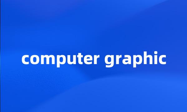 computer graphic