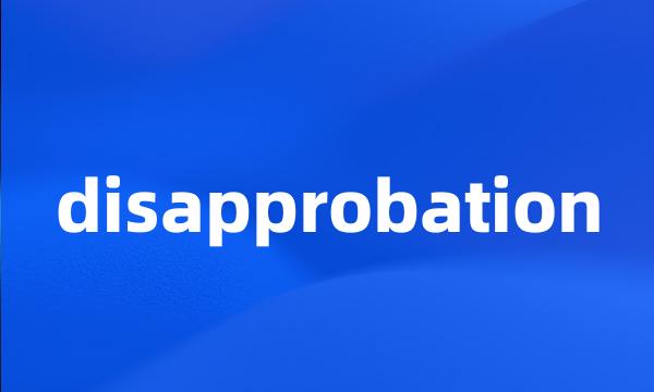 disapprobation