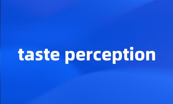 taste perception