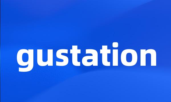 gustation