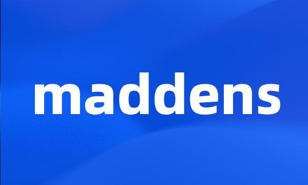 maddens