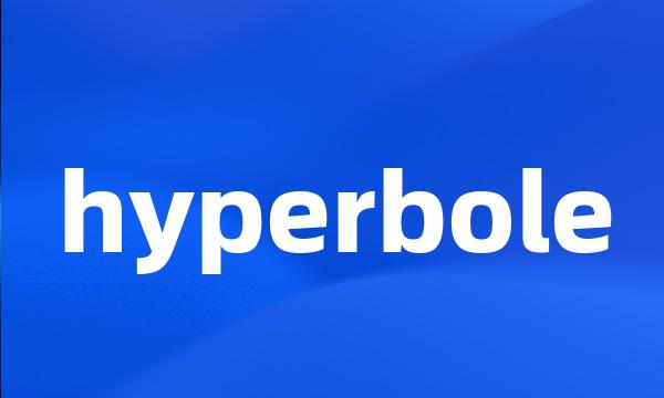 hyperbole