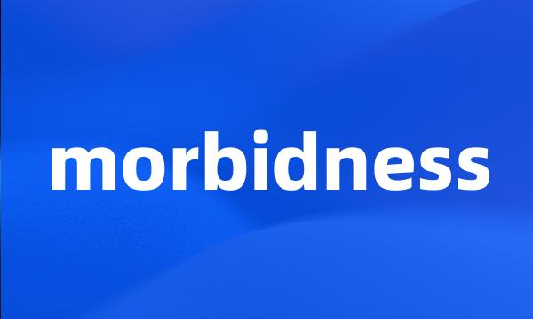 morbidness