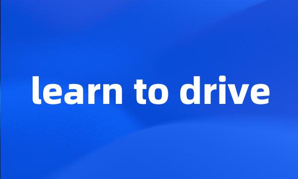 learn to drive