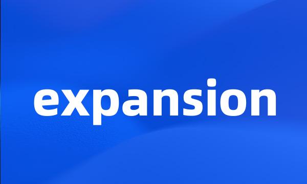 expansion