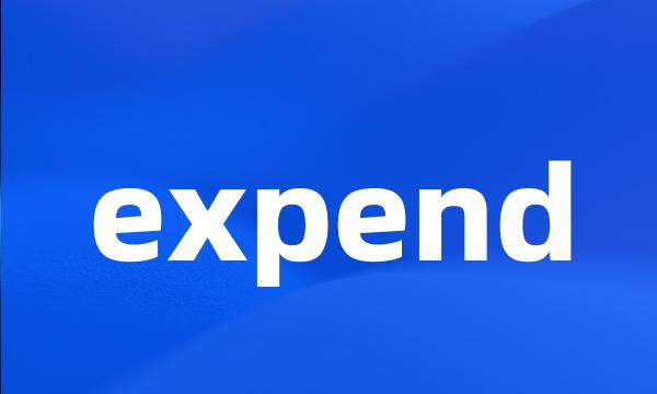 expend