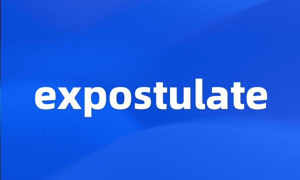 expostulate