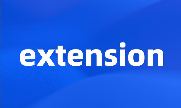 extension