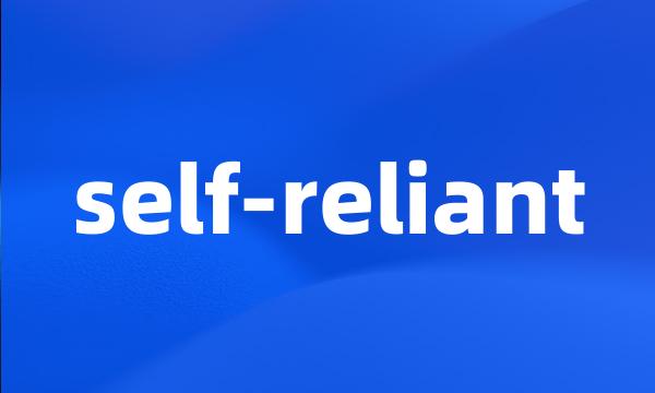 self-reliant