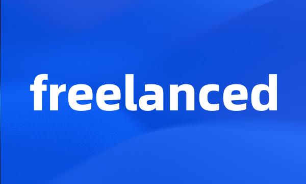 freelanced