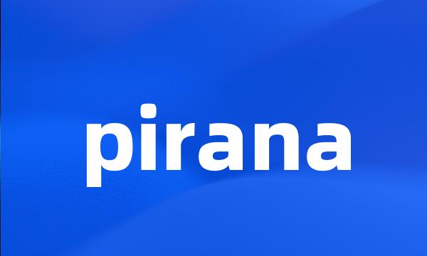 pirana