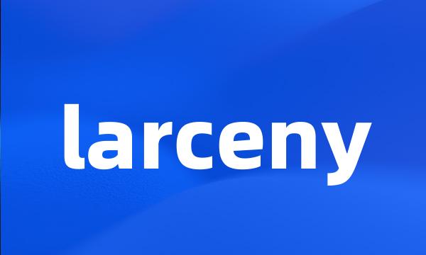 larceny