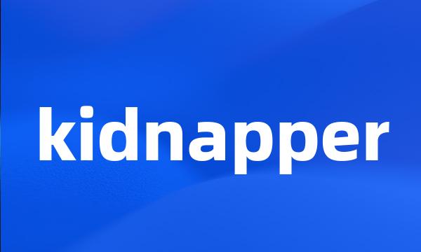 kidnapper