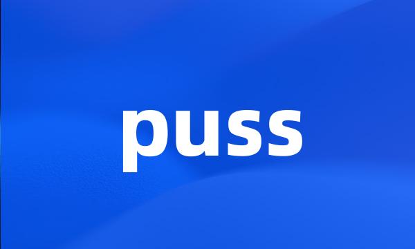 puss