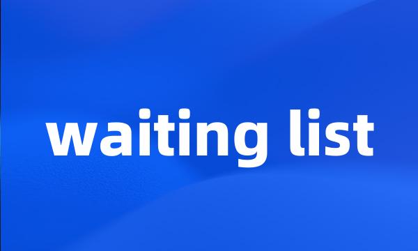 waiting list