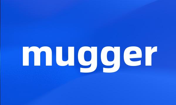 mugger