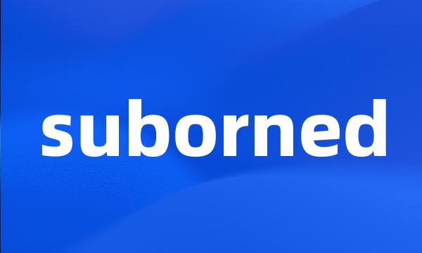 suborned