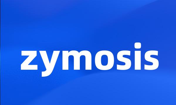 zymosis