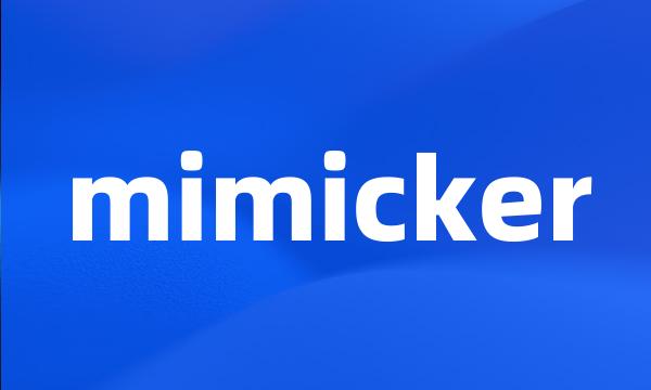 mimicker