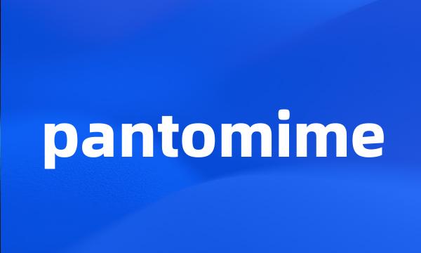 pantomime