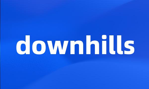 downhills