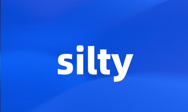 silty