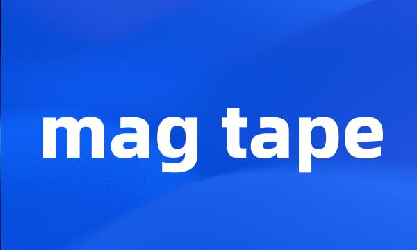 mag tape