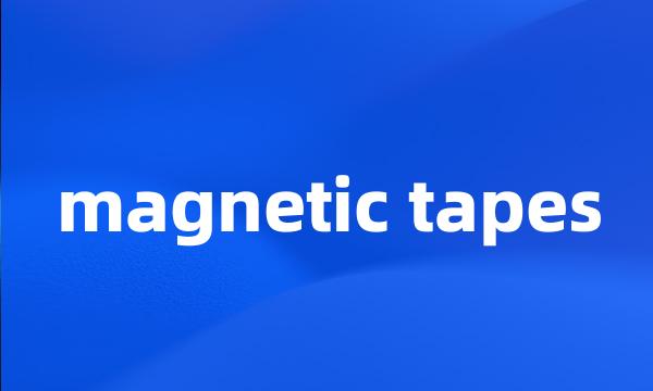 magnetic tapes