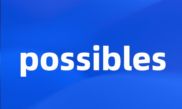 possibles