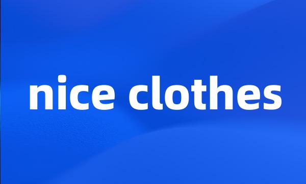 nice clothes