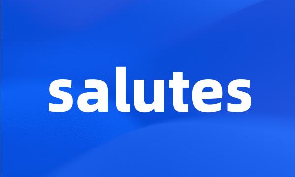 salutes