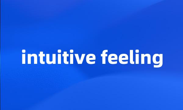 intuitive feeling