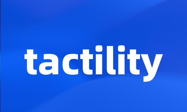 tactility